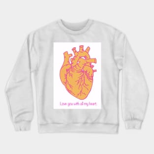 Love You With All My Heart, Pink and Orange Digital Illustration, Valentine's Day/ Anniversary Greeting Crewneck Sweatshirt